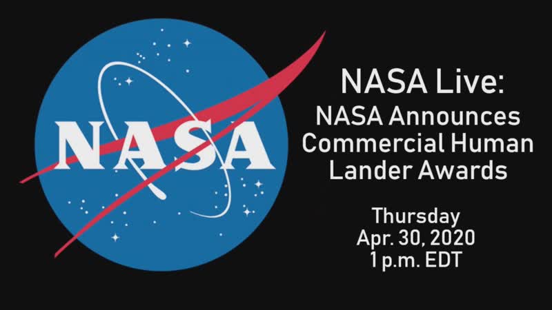 NASA Administrator Announces Commercial Human Lander Awards for Artemis Moon Missions